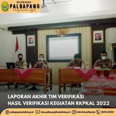 Laporan Akhir Tim Verifikasi Kegiatan RKPKal TA 2022